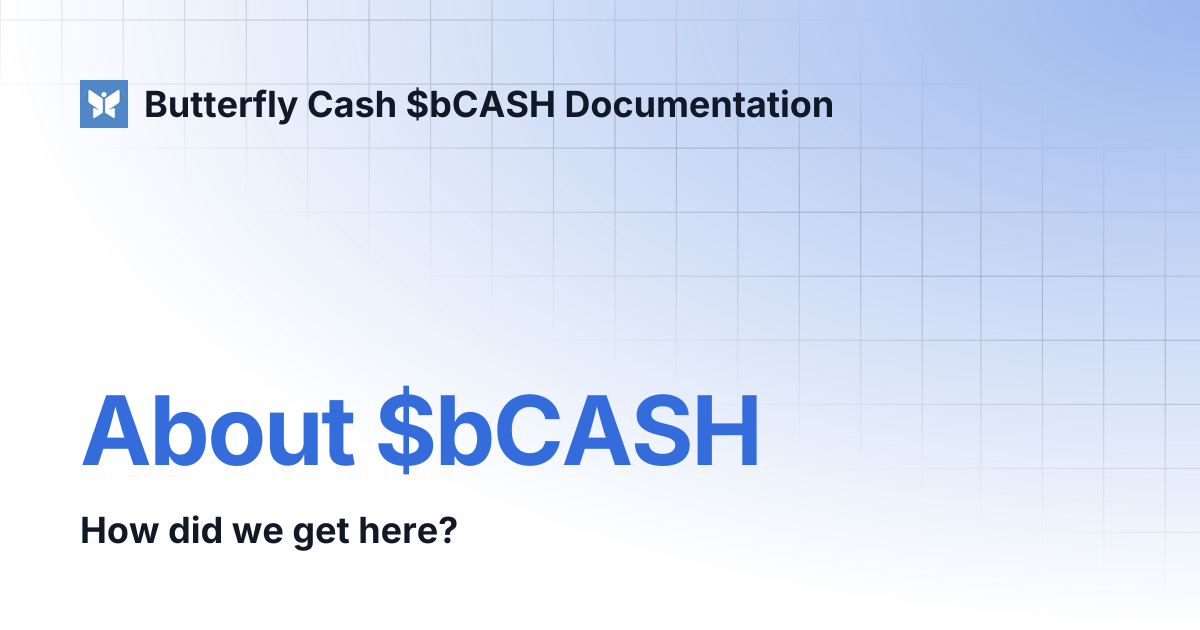 About $bCASH | Butterfly Cash $bCASH Documentation